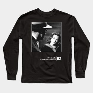 Dire Straits - Private Investigations / Minimal Style Graphic Artwork Long Sleeve T-Shirt